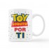 Taza TOY LOQUITO POR TÍ
